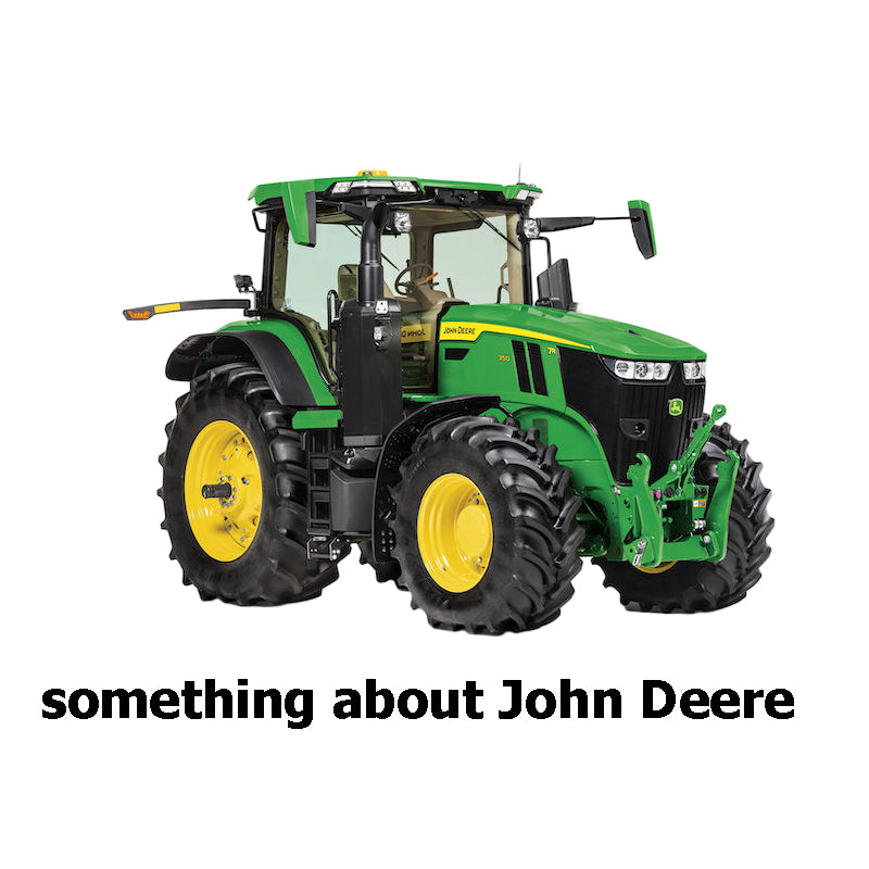 Something about John Deere tractors